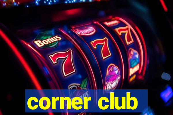 corner club